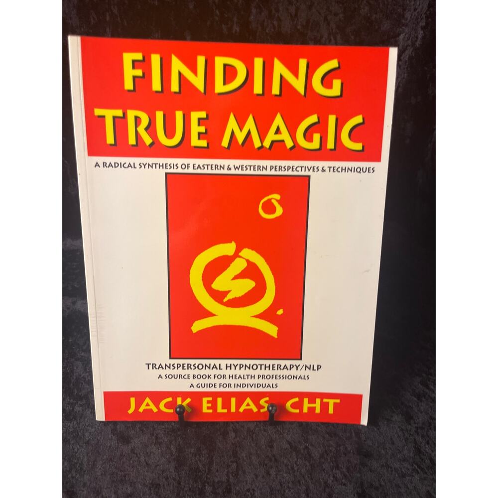Finding True Magic, Transpersonal Hypnotherapy by Jack Elias